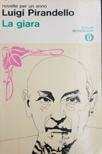 Pirandello, Luigi. - Novelle per un anno. La giara. Con la cronologia della vita d