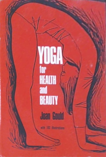 Gould,Joan. - Yoga for health and beauty.