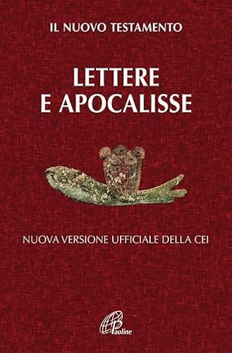 -- - Il Nuovo Testamento. Lettere e Apocalisse. Nuova versione ufficiale della CEI.