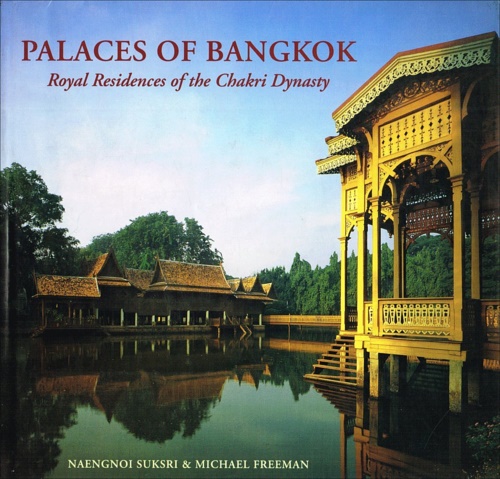 Suksri,Naengnoi. Freeman,Michael. - Palaces of Bangkok.