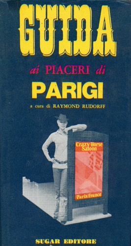 Rudorff,Raymond. - Guida ai piaceri di Parigi.