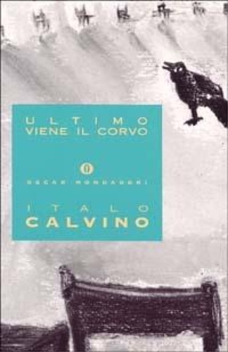 Calvino,Italo. - Ultimo viene il corvo.