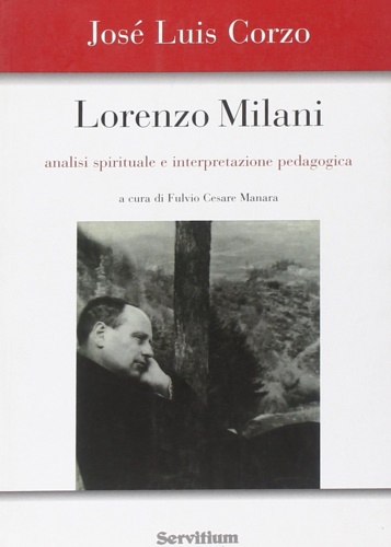 Corzo, Jos Luis. - Lorenzo Milani. Analisi spirituale e interpret