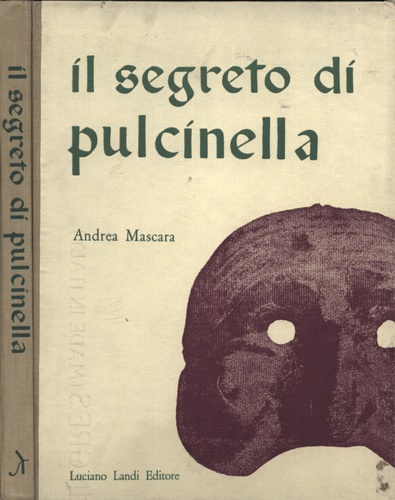 Mascara,Andrea. - Il segreto di Pulcinella.