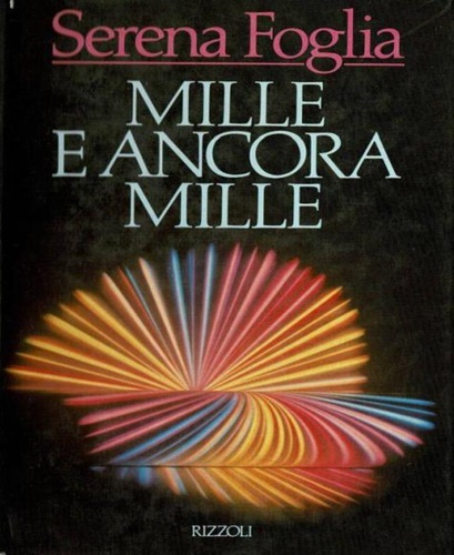 Foglia,Serena. - Mille e ancora mille.