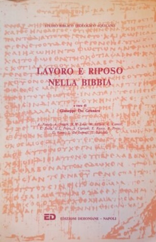 De Gennaro,Giuseppe (a cura di). - Lavoro e riposo nella Bibbia.