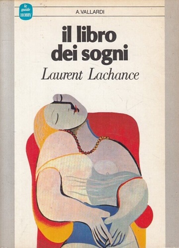 Lachance,Laurent. - Il libro dei sogni.