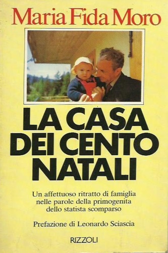 Moro, Maria Fida. - La casa dei cento natali.