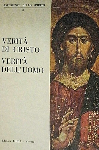 Corso di Spiritualit. - Verit di Cristo, verit dell'uomo.
