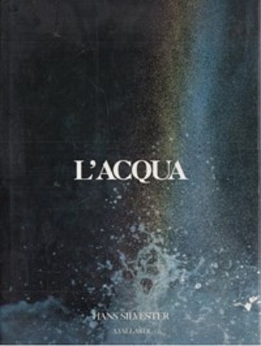Silvester,Hans. - L' acqua.
