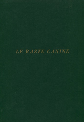 Fiorone,Fiorenzo. - Le razze canine. Storia, origini, doti, caratte