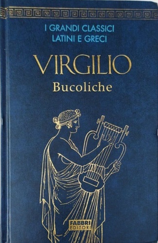 Virgilio. - Le bucoliche.
