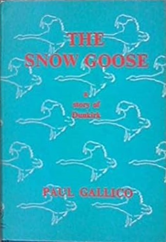 Gallico,Paul. - The Snow Goose. A Story of Dunkirk