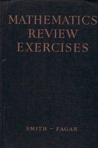 Smith,David P. Fagan,Leslie T. - Mathematics review exercises.