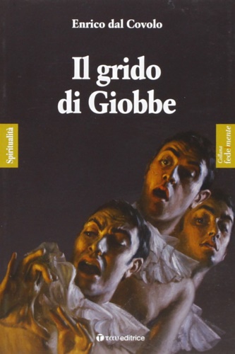 Dal Covolo,Enrico. - Il grido di Giobbe.