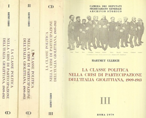 Ullrich,Hartmut. - La classe politica nella crisi di partecipazione dell'Italia giolittiana.