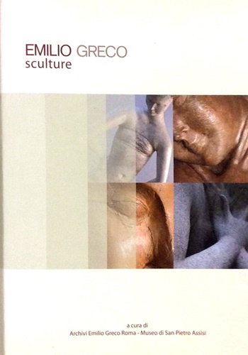 -- - Emilio Greco. Sculture. Assisi Museo San Pietro 15 Giu