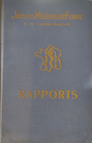 Journes Mdicales de France et de l'Union Franaise. - Livre de rapports. Paris 21-25 avril 1954.