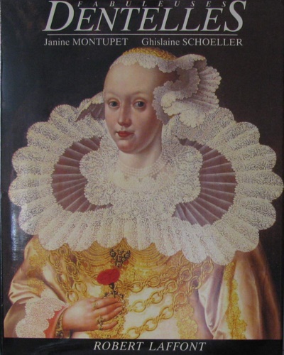 Schoeller,Ghislaine. Montupet,Janine. - Fabuleuses dentelles.