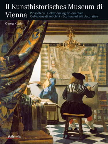 Kugler,Georg. - Il Kunsthistorisches Museum di Vienna. Pinacoteca. Collezione egizio