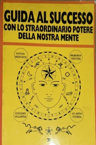 Ramponi,Valerio. - Guida al successo con lo straordinario potere della nostra mente.