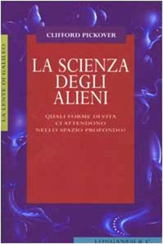 Pickover,Clifford. - La scienza degli alieni.