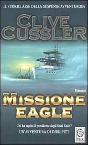 Cussler,Clive. - Missione eagle.