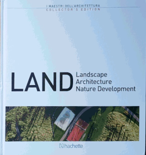  - Land. Landscape, architecture, nature development.