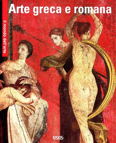 -- - Arte greca e romana. Testo in italiano, inglese, sp