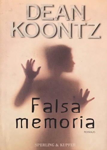 Koontz, Dean. - Falsa memoria.