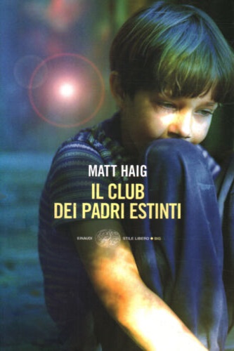 Matt, Haig. - Il club dei padri estinti.
