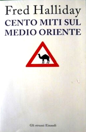 Fred, Halliday. - Cento miti sul Medio Oriente.