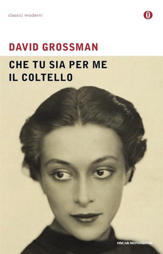 Grossman, David. - Che tu sia per me il coltello.