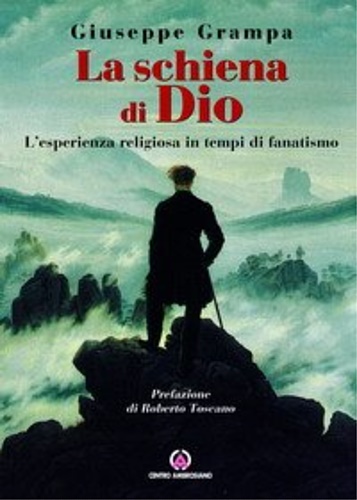 Grampa, Giuseppe. - La schiena di Dio. L'esperiernza religiosa in tem