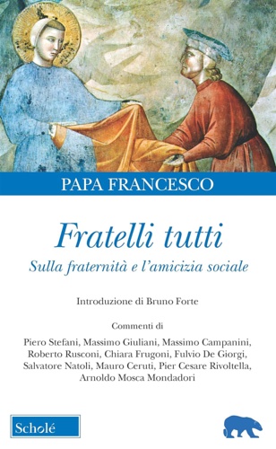 Papa Francesco. - Fratelli tutti. Lettera Enciclica sulla frater