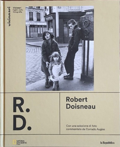 -- - Robert Doisneau.