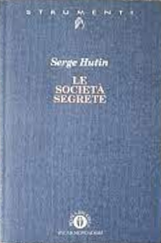 Hutin,Serge. - Le societ segrete.