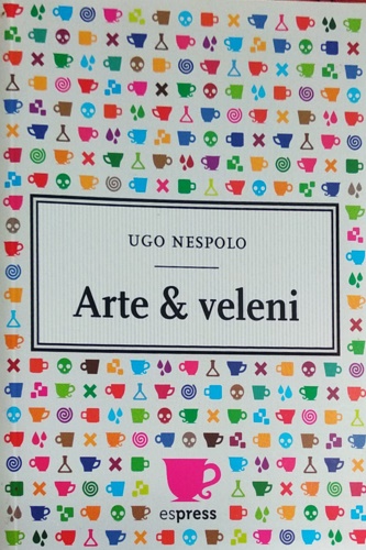 Nespolo, Ugo. - Arte & veleni.