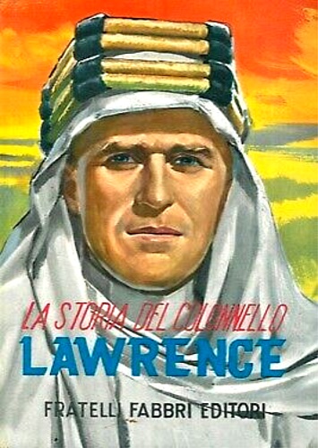 Thomas,John. - La storia del colonnello Lawrence.