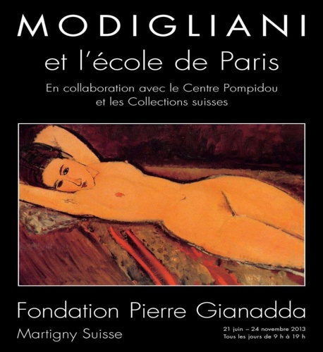 Catalogue de L'Exposition: - Modigliani et l'Ecole de Paris: En collaboration avec le centre Pompidou et les collections suisses,