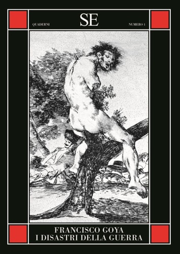 Francisco Goya. - Goya. I disastri della guerra.