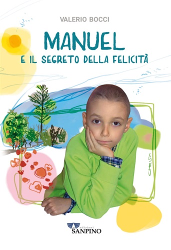 Bocci,Valerio. - Manuel e il segreto della felicit.