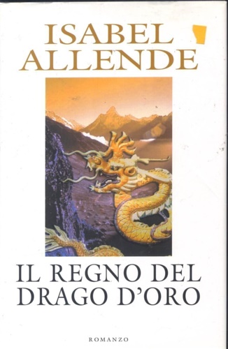 Allende, Isabel. - Il regno del Drago d'oro.