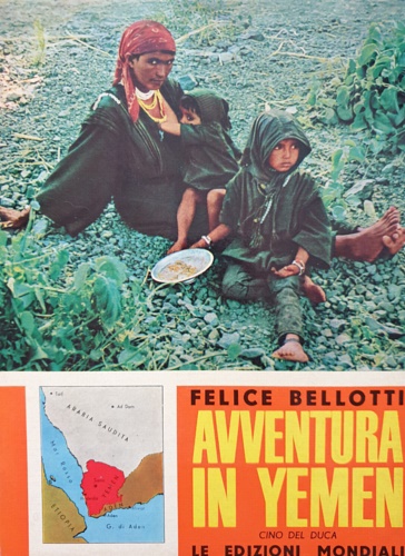 Bellotti,Felice. - Avventura in Yemen.