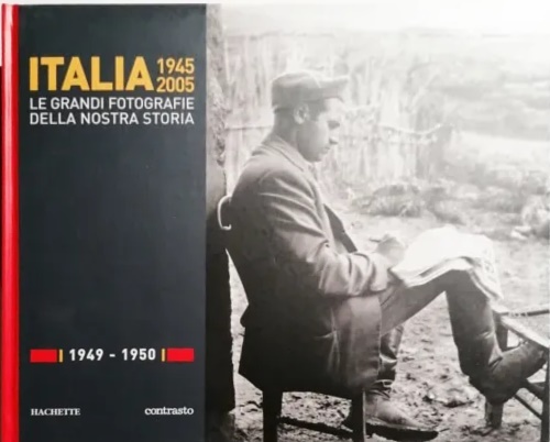-- - Italia 1945 2005. Le grandi fotografie della nostra storia: 1949-1950.