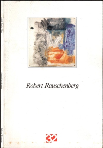 Catalogo della Mostra: - Robert Rauschenberg dipinti recenti.