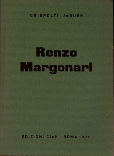 Catalogo della Mostra: - Renzo Margonari opere 1970-1972.
