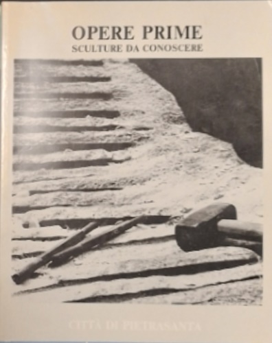 Catalogo della Mostra: - Opere prime sculture da conoscere. Testimonianze di Manlio Cancog
