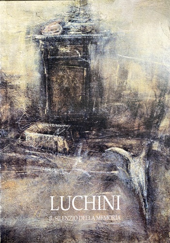 -- - Riccardo Luchini. Il silenzio della memoria.