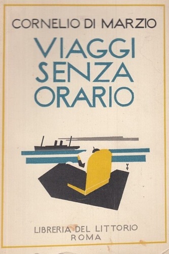 Di Mario, Cornelio. - Viaggi senza orario.